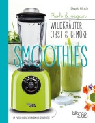 Cover-Bild zum Titel 'Die besten Gemüse- und Kräuter-Smoothies' von 'Siegrid Hirsch'