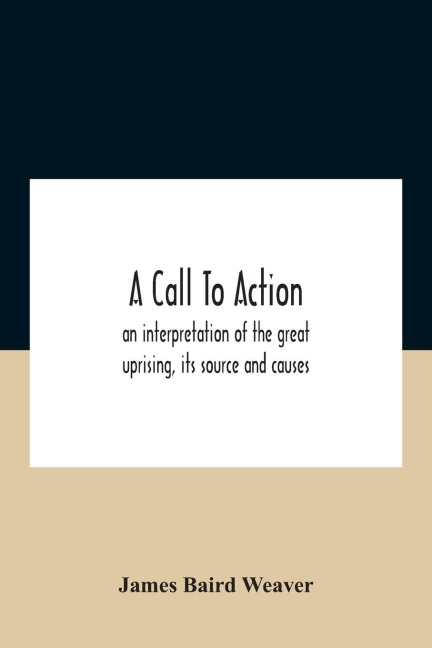 A Call To Action - James Baird Weaver