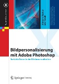 Cover-Bild zum Titel 'Bildpersonalisierung mit Adobe Photoshop' von 'Albrecht Fischer, Eva Toball'