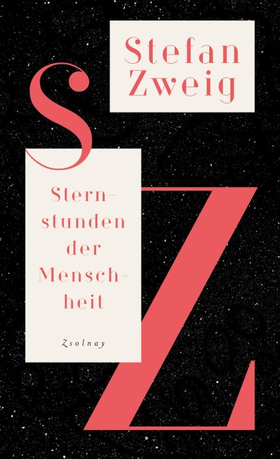 Sternstunden der Menschheit - Stefan Zweig