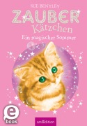 Cover-Bild zum Titel 'Zauberkätzchen - Ein magischer Sommer' von 'Sue Bentley'