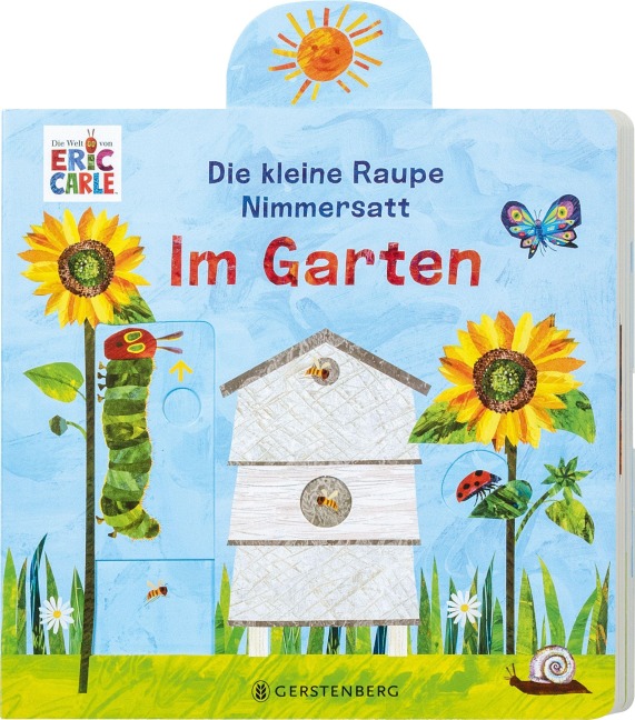 Die kleine Raupe Nimmersatt - Im Garten - Carle