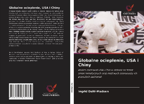 Globalne ocieplenie, USA i Chiny - Ingrid Dahl-Madsen
