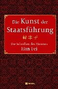 Cover-Bild zum Titel 'Die Kunst der Staatsführung: Die Schriften des Meisters Han Fei:Gesamtausgabe' von 'Han Fei'