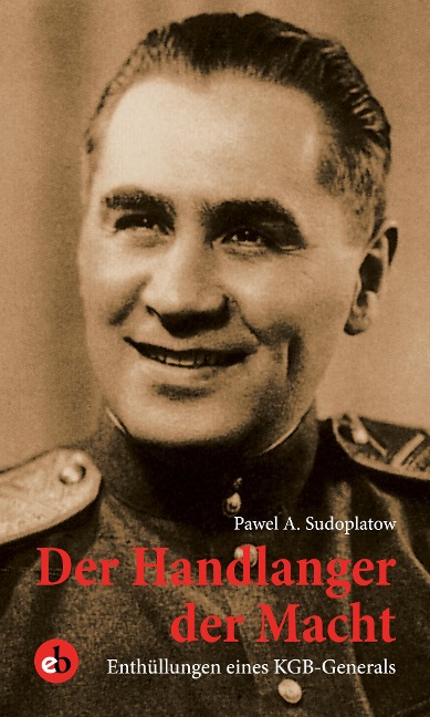 Der Handlanger der Macht - Pawel A. Sudoplatow