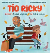 Cover-Bild zum Titel 'Tío Ricky Doesn't Speak English / Tío Ricky No Habla Inglés (Bilingual: English/Spanish)' von 'Maritere R Bellas'