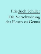 Cover-Bild zum Titel 'Die Verschwörung des Fiesco zu Genua' von 'Friedrich Schiller'