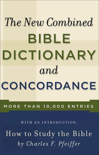 New Combined Bible Dictionary and Concordance - 