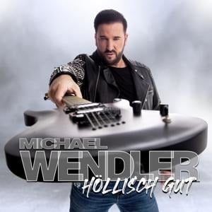 Höllisch Gut - Michael Wendler