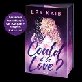 Could it be Love? - Lea Kaib