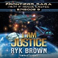 Cover-Bild zum Titel 'I Am Justice Lib/E' von 'Ryk Brown'