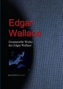 Gesammelte Werke des Edgar Wallace - Edgar Wallace