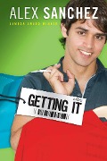 Cover-Bild zum Titel 'Getting It' von 'Alex Sanchez'