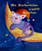 Die Zauberkatze erzählt Märchen - Dörte Müller