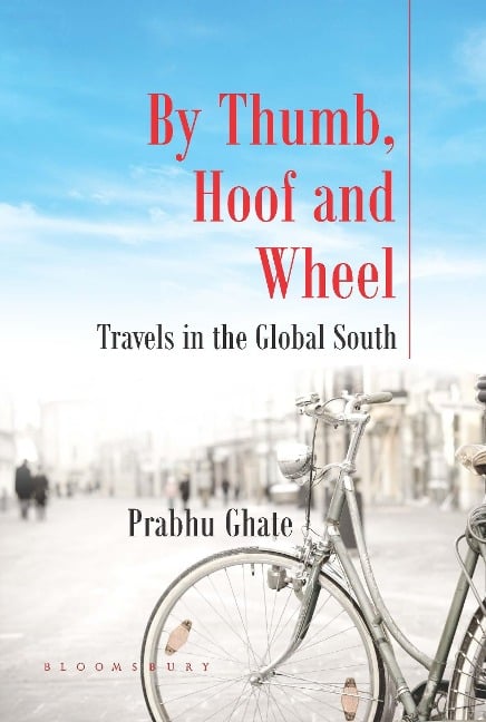 By Thumb, Hoof and Wheel - Prabhu Ghate