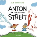 Anton und der große Streit - Ole Könnecke