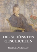 Cover-Bild zum Titel 'Die schönsten Geschichten' von 'Selma Lagerlöf'