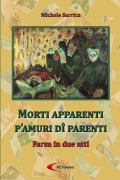 Cover-Bild zum Titel 'MORTI APPARENTI P'AMURI DÎ PARENTI' von 'Michele Sarrica'