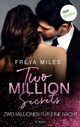 Cover-Bild zum Titel 'Two Million Secrets - Zwei Millionen für eine Nacht' von 'Freya Miles'