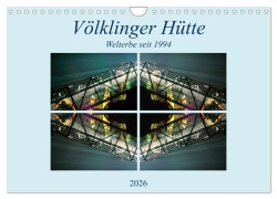 Cover-Bild zum Titel 'Völklinger Hütte Welterbe seit 1994 (Wandkalender 2026 DIN A4 quer), CALVENDO Monatskalender' von 'Rufotos Rufotos'