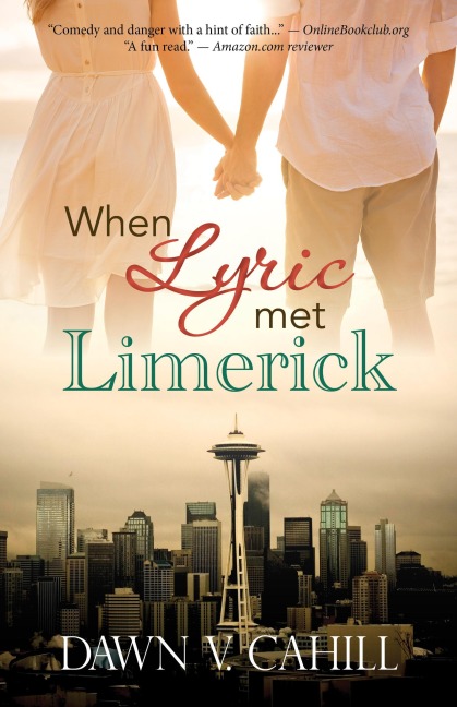 When Lyric Met Limerick (A Novelette) - Dawn V Cahill