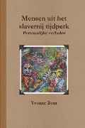 Cover-Bild zum Titel 'Mensen uit het slavernij tijdperk' von 'Yvonne Bom'