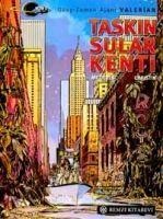 Taskin Sular Kenti - Jean-Claude Mezieres, Pierre Christin