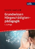 Cover-Bild zum Titel 'Grundwissen Hörgeschädigtenpädagogik' von 'Annette Leonhardt'