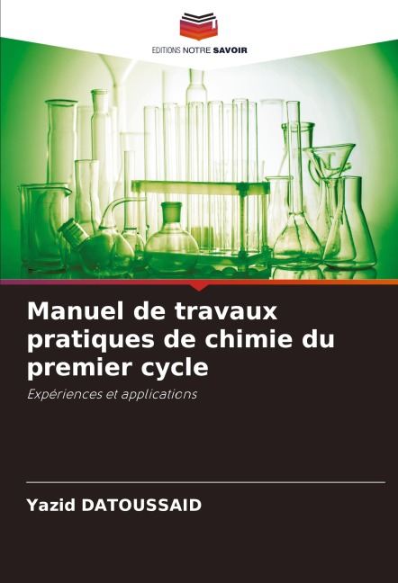 Manuel de travaux pratiques de chimie du premier cycle - Yazid Datoussaid