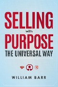 Cover-Bild zum Titel 'Selling with Purpose' von 'William Barr'