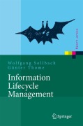 Cover-Bild zum Titel 'Information Lifecycle Management' von 'Günter Thome, Wolfgang Sollbach'