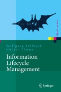 Cover-Bild zum Titel 'Information Lifecycle Management' von 'Wolfgang Sollbach, Günter Thome'