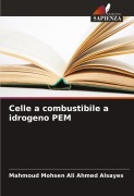 Cover-Bild zum Titel 'Celle a combustibile a idrogeno PEM' von 'Mahmoud Mohsen Ali Ahmed Alsayes'