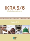 Cover-Bild zum Titel 'IKRA 5/6. Mein Islambuch' von 'Aynur Coskun, Oguz Çelik, Rukiye Kurtbecer, Ömer Ispirli, Osman Üçüncü'