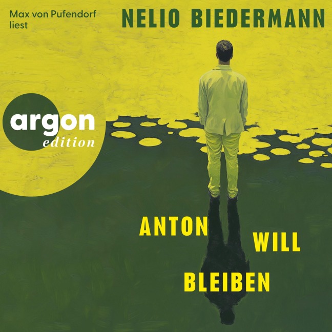 Anton will bleiben - Nelio Biedermann