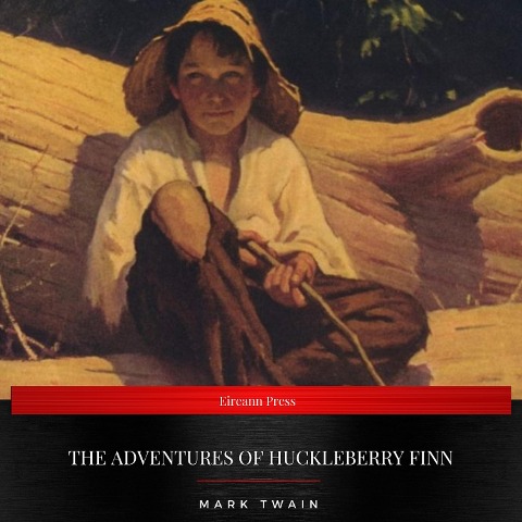 The Adventures of Huckleberry Finn - Mark Twain