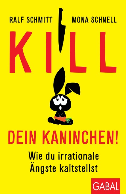 Kill dein Kaninchen! - Mona Schnell, Ralf Schmitt