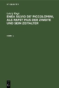 Cover-Bild zum Titel 'Georg Voigt: Enea Silvio de' Piccolomini, als Papst Pius der Zweite und sein Zeitalter. Band 3' von 'Georg Voigt'