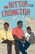 Cover-Bild zum Titel 'Die Ritter von Crongton' von 'Alex Wheatle'