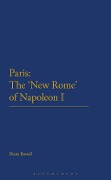 Cover-Bild zum Titel 'Paris: The 'New Rome' of Napoleon I' von 'Diana Rowell'
