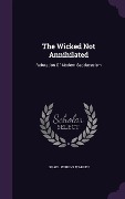 Cover-Bild zum Titel 'The Wicked Not Annihilated' von 'Israel Perkins Warren'