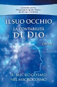 Cover-Bild zum Titel 'Il Suo occhio. La contabilità di Dio. Il microcosmo nel macrocosmo' von ''