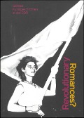 Cover-Bild zum Titel 'Revolutionary Romances?' von 'Hilke Wagner, Christian Saehrendt, Elena Shtromberg, Petra Lange-Berndt, Ch¿¿ng-¿ài Võ'