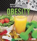 Cover-Bild zum Titel 'What You Need to Know about Obesity' von 'Nancy Dickmann'
