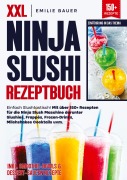Cover-Bild zum Titel 'XXL Ninja Slushi Rezeptbuch' von 'Emilie Bauer'