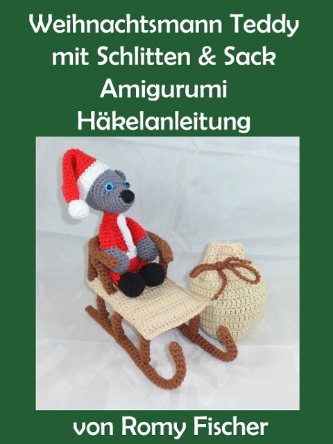 Weihnachtsmann Teddy mit Schlitten & Sack - Romy Fischer