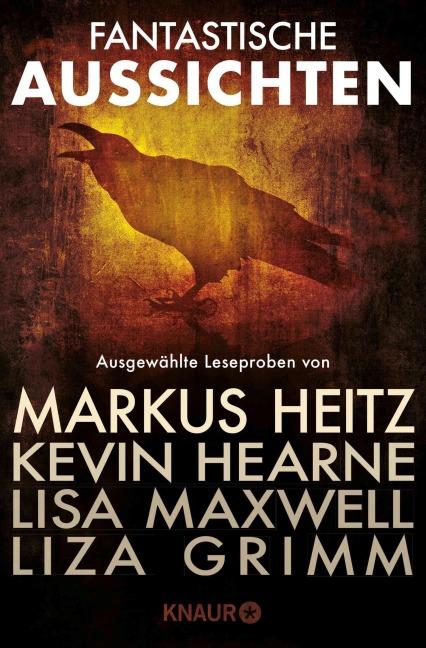 Fantastische Aussichten: Fantasy & Science Fiction bei Knaur #3 - Markus Heitz, Kevin Hearne, Liza Grimm, Katharina V. Haderer, Anna Smith Spark