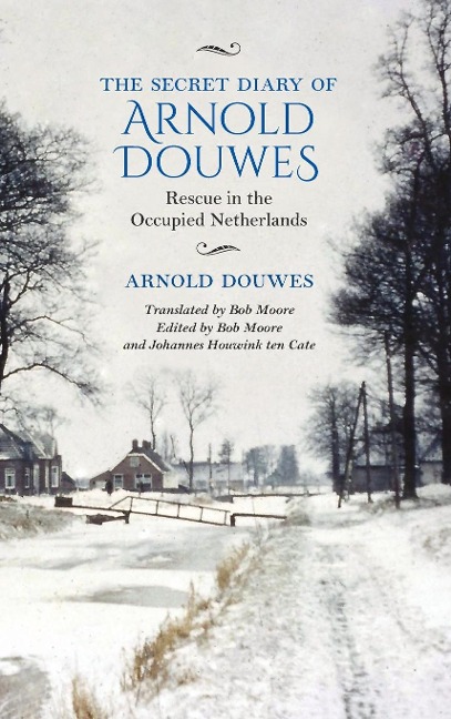 Secret Diary of Arnold Douwes - Arnold Douwes