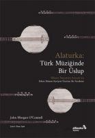 Alaturka Türk Müziginde Bir Üslup 1923-1938 - Morgan O&