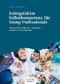 Cover-Bild zum Titel 'Erfolgsfaktor Selbstkompetenz für Young Professionals' von 'Alexander Bazhin'